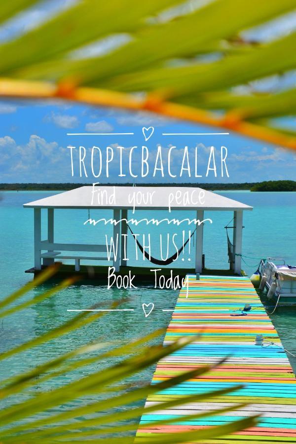 Tropic Bacalar Hotel Ngoại thất bức ảnh